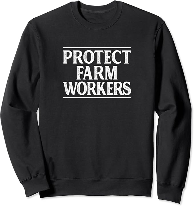 Protect Farm Workers Vintage Style Sweatshirt Clothing
